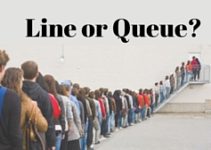 Você sabia que fila é diferente no Inglês Britânico e no Inglês Americano