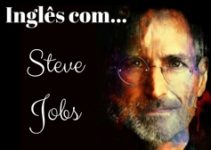 Pratique Inglês com as sábias palavras de Steve Jobs