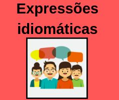 10 expressões idiomáticas em inglês para você começar a usar agora