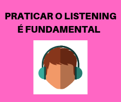 Porque o listening é fundamental para o inglês