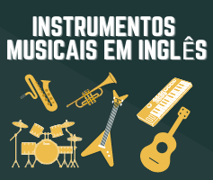 Instrumentos Musicais em Inglês