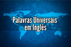 Palavras universais em inglês