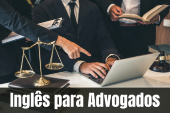 Inglês para Advogado: O Segredo para se Destacar na Carreira!