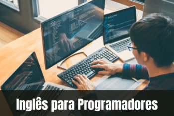 Inglês para Programadores: A Chave para Crescer na Carreira de TI